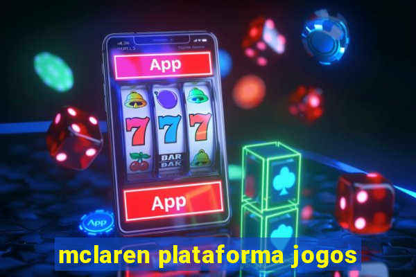 mclaren plataforma jogos